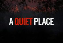 A Quiet Place