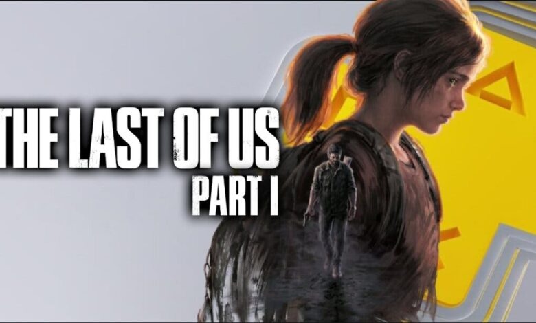 The Last of Us Part 1 PS Plus